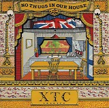 XTC - No Thugs In Our House