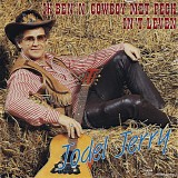 Jodel Jerry - Ik Ben 'n Cowboy Met Pech In 't Leven