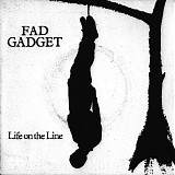 Fad Gadget - Life On The Line