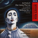 Karol Rathaus - Der Letzte Pierrot / Sinfonie Nr.1