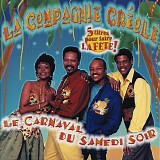 La Compagnie CrÃ©ole - Le Carnaval Du Samedi Soir