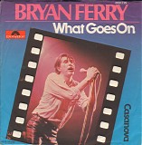 Bryan Ferry - What Goes On