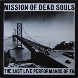 Throbbing Gristle - Mission Of Dead Souls