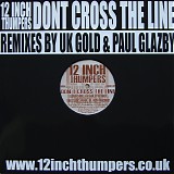 12 Inch Thumpers - Don't Cross The Line (Remixes)