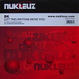 BK - (Let The) Rhythm Move You