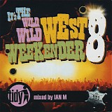 Various artists - It's The Wild Wild West Weekender 8 (Disc 3 - Mixed by Ian M)