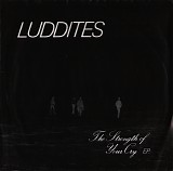 Luddites - The Strength Of Your Cry EP