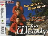 Trio Melody - Das Wird Ein Supersommer