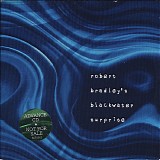 Robert Bradley's Blackwater Surprise - Robert Bradley's Blackwater Surprise
