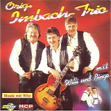 Orig. Imbach Trio Mit Willi Und Bingo - Musik Mit Witz