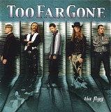 Too Far Gone - Tia Flyg
