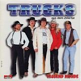 Trucks Aus Dem Zillertal - *** R E M O V E ***Tausend Monde