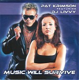 Pat Krimson featuring DJ Livvy - Music Will Survive