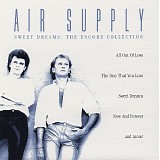 Air Supply - Sweet Dreams: The Encore Collection