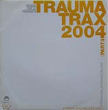 Trauma - Trauma Trax 2004 (Part 3)