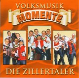 Die Zillertaler - Volksmusik Momente