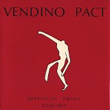 Vendino Pact - Identical Twins / Niagara