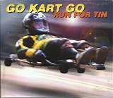 Go Kart Go - Run For Tin