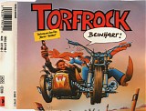 Torfrock - Beinhart!