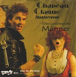 Chapeau Claque Theaterrevue - (Dies Land Braucht) MÃ¤nner