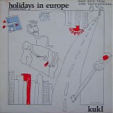 K.U.K.L. - Holidays In Europe