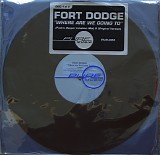Fort Dodge - Where Are We Going To