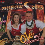 Orig. Zillertal Sound - OlÃ© Auf Volksmusik