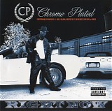 CP Chrome Plated - Right Now