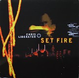 Chris Liberator - Set Fire (+ Heart Of Trance 10")