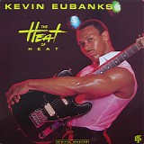Kevin Eubanks - The Heat Of Heat