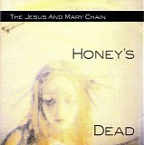 The Jesus And Mary Chain - Honey's Dead