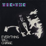 Tik And Tok - Everything Will Change