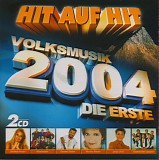 Various artists - Hit Auf Hit - Volksmusik 2004 - Die Erste