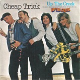 Cheap Trick - Up The Creek