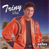 Triny Y La Leyenda - Celos