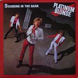 Platinum Blonde - Standing In The Dark