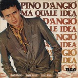 Pino D'AngiÃ³ - Ma Quale Idea