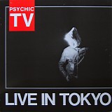 Psychic TV - Live In Tokyo