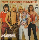 Mabel - Somos La Generacion De Los AÃ±os 80