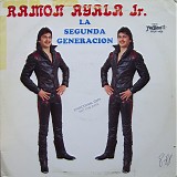 Ramon Ayala Jr. - La Segunda Generacion