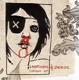 Heroes & Zeros - Circles EP