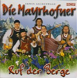 Die Mayrhofner - Ruf Der Berge
