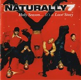 Naturally 7 - Holy Season...It's A Love Story