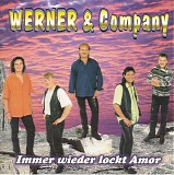 Werner & Company - Und Immer Wieder Lockt Amor