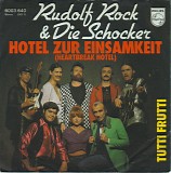 Rudolf Rock & Die Schocker - Hotel Zur Einsamkeit (Heartbreak Hotel)