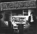 The Residents - Eat Exuding Oinks! Ralph Records' 1977 Radio Special