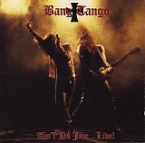 Bang Tango - Ain't No Jive... Live!