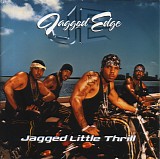 Jagged Edge - Jagged Little Thrill