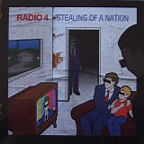 Radio 4 - Stealing Of A Nation