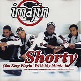 Imajin - Shorty (You Keep Playin' With My Mind)